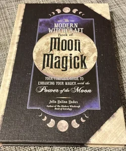 The Modern Witchcraft Book of Moon Magick