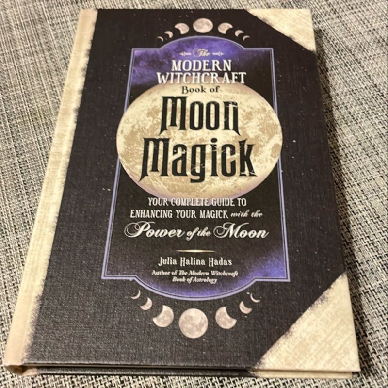 The Modern Witchcraft Book of Moon Magick