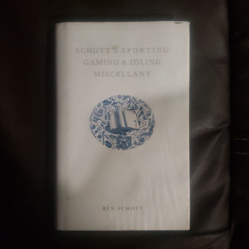 Schott's Sporting, Gaming, and Idling Miscellany