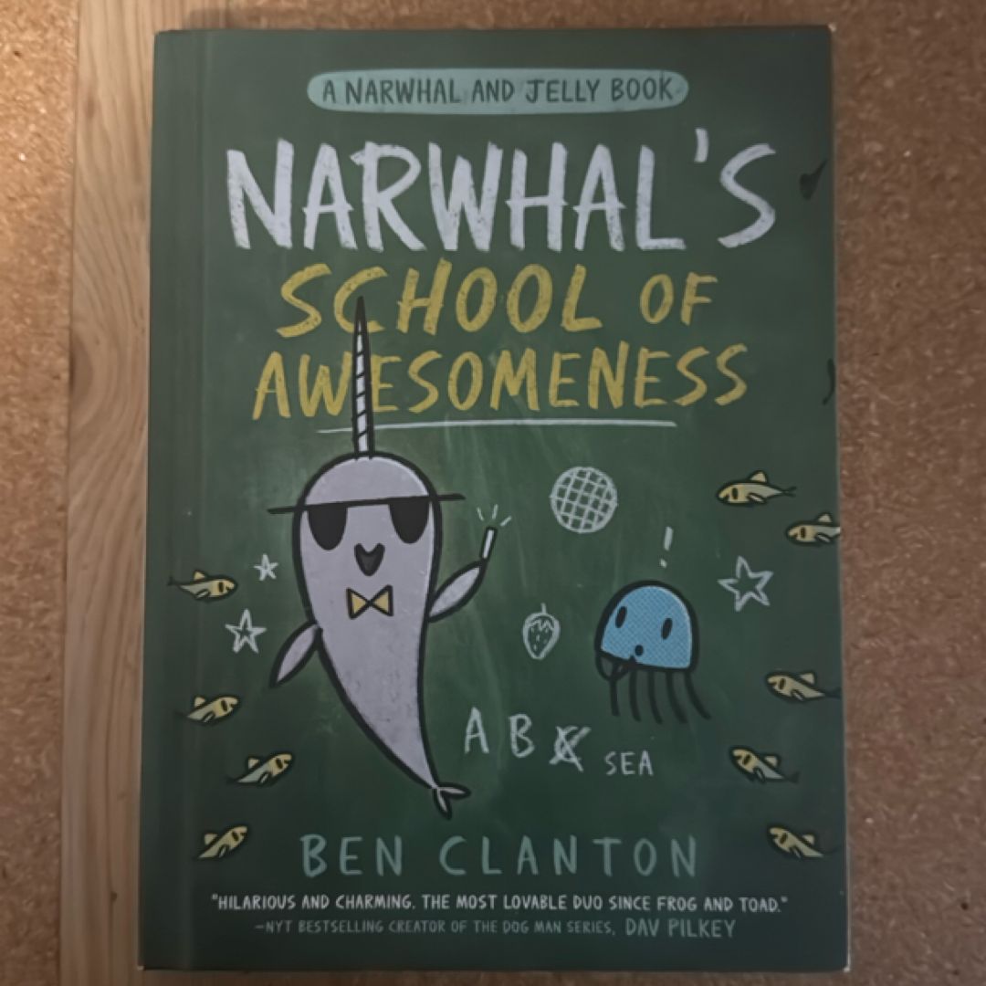 Narwhal's School of Awesomeness (a Narwhal and Jelly Book #6)
