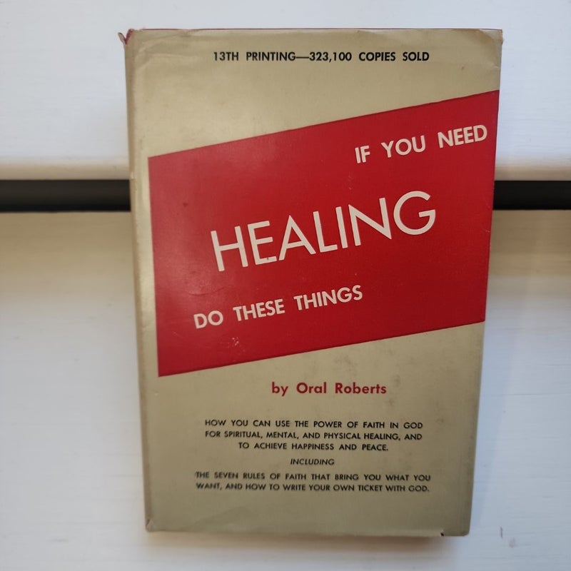 If You Need Healing Do These Things