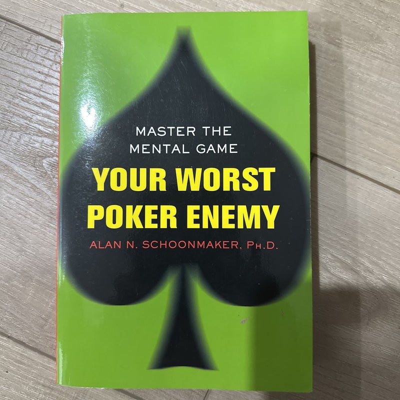 Your Worst Poker Enemy