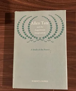 Allen Tate and the Augustan Imagination