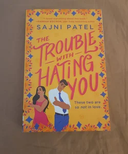 The Trouble with Hating You