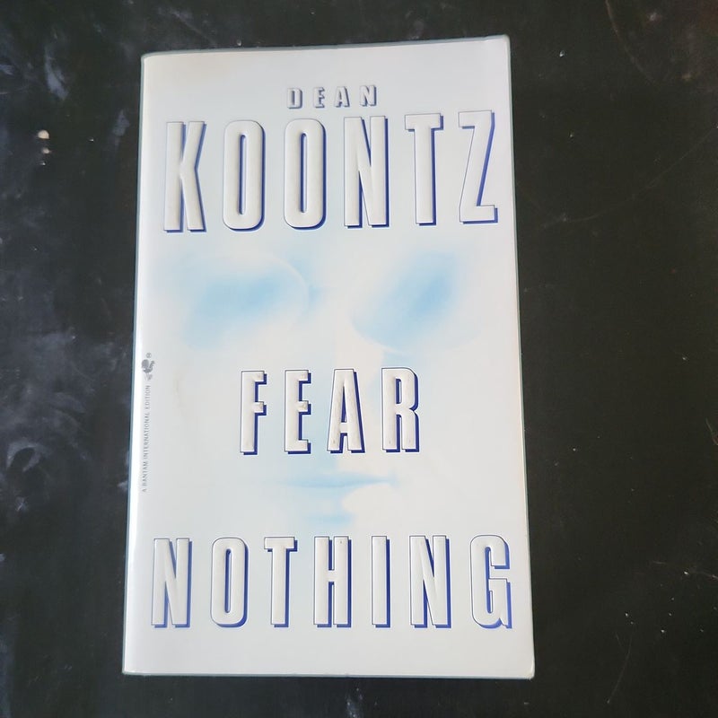 Fear nothing 