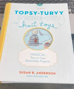 Topsy-Turvy Inside-Out Knit Toys