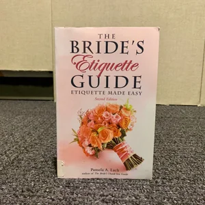The Bride's Etiquette Guide