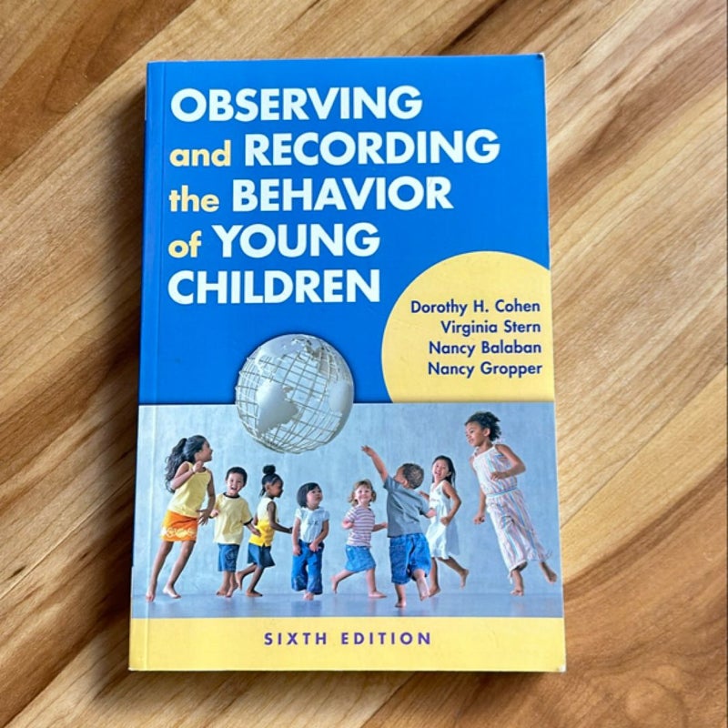 Observing and Recording the Behavior of Young Children