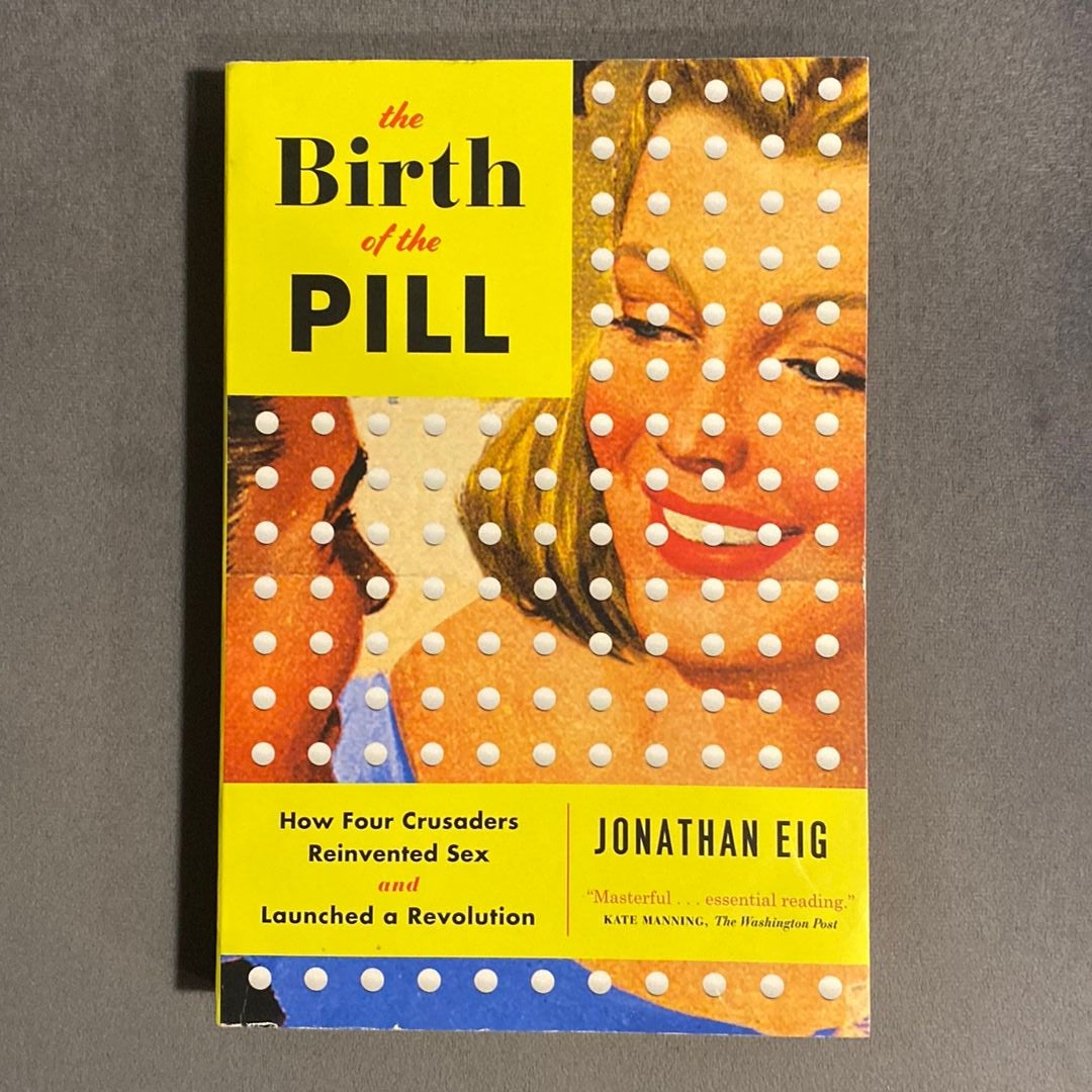 The Birth of the Pill