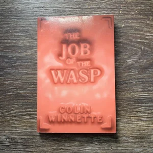 The Job of the Wasp