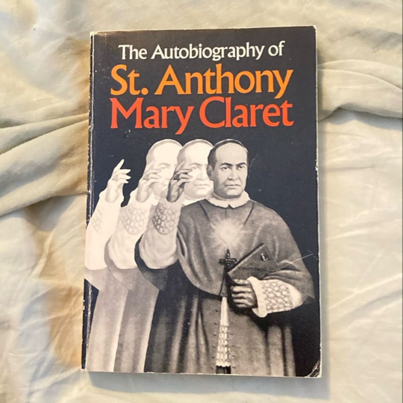 The Autobiography of St. Anthony Mary Claret