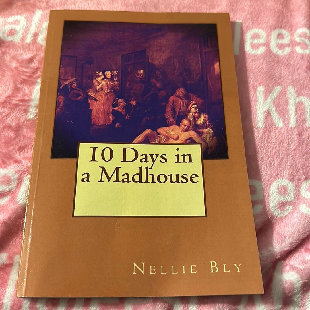 10 Days in a Madhouse