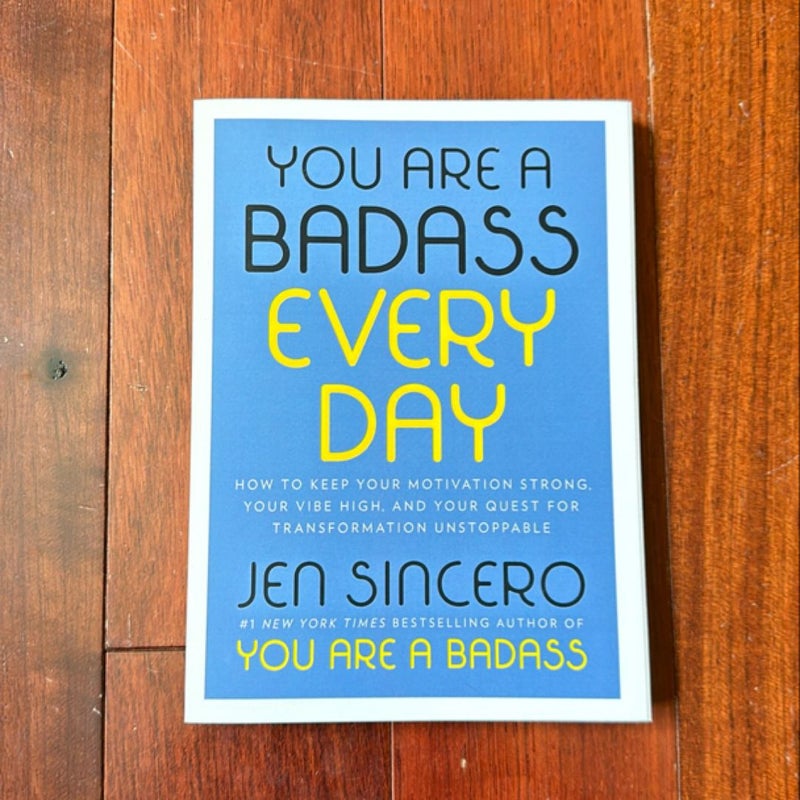 You Are a Badass Every Day