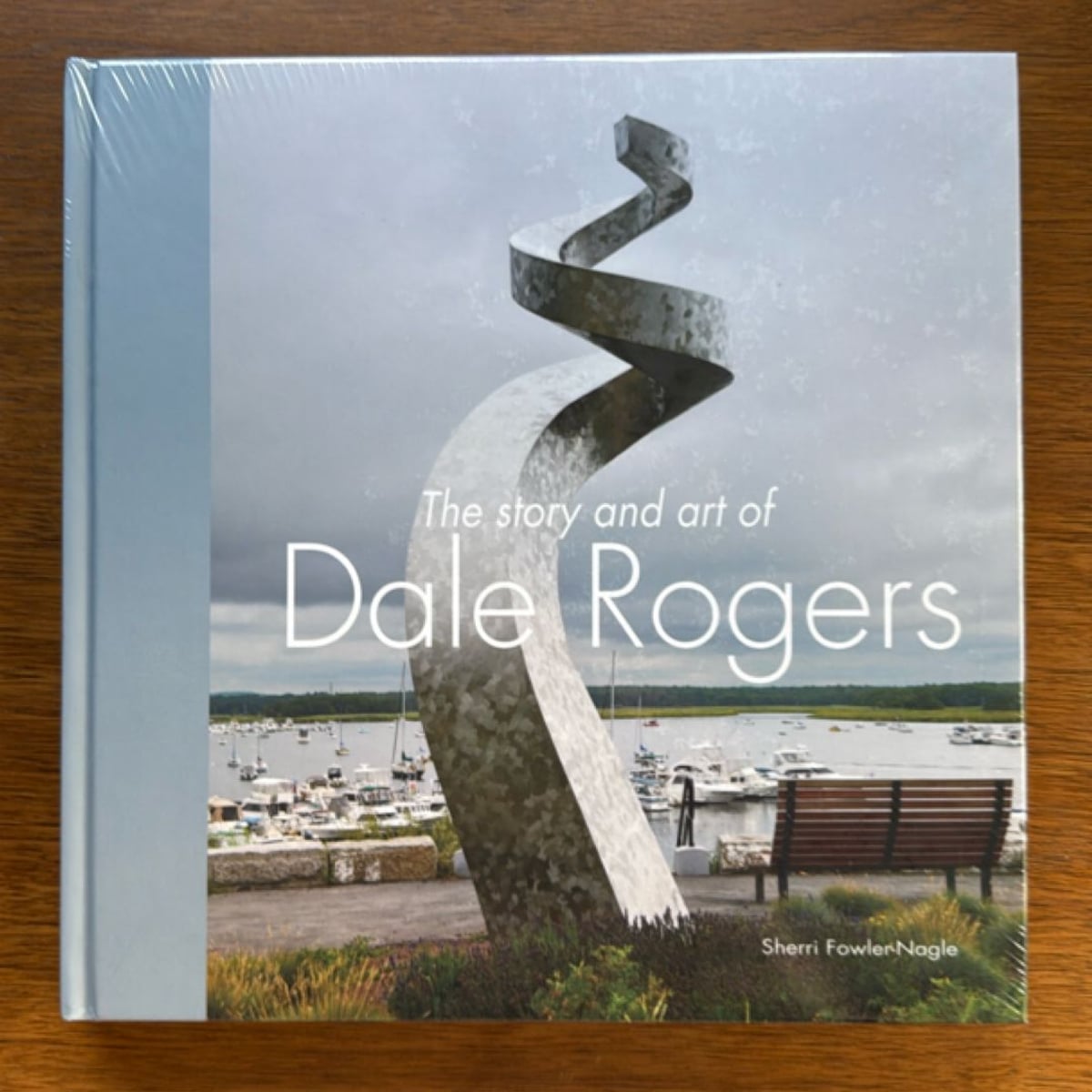 The Story and Art of Dale Rogers by Sherri Fowler-Nagle