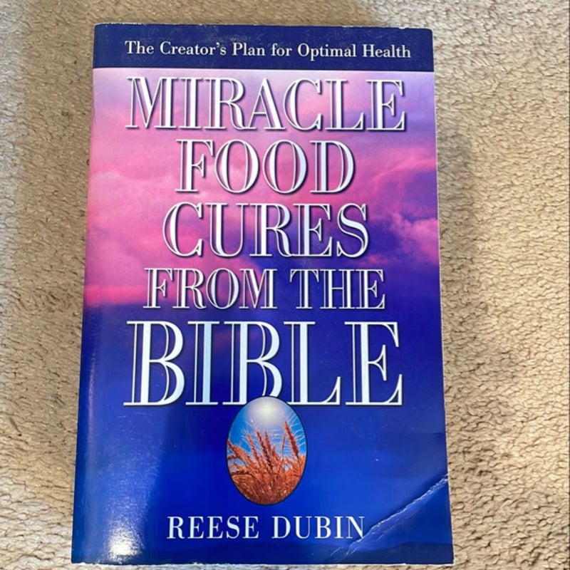 Miracle Food Cures from the Bible