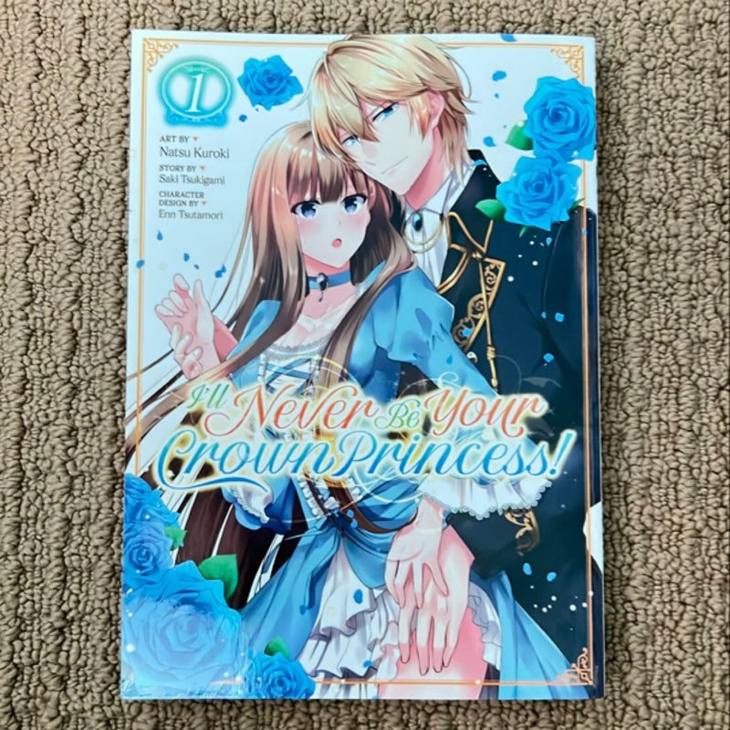 I'll Never Be Your Crown Princess! (Manga) Vol. 1