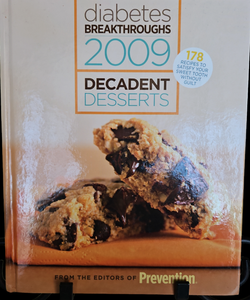 Diabetes Breakthroughs 2009 Decadent Desserts