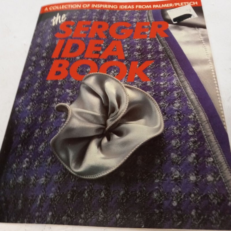 The Serger Idea Book