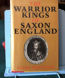 Warrior Kings of Saxon England