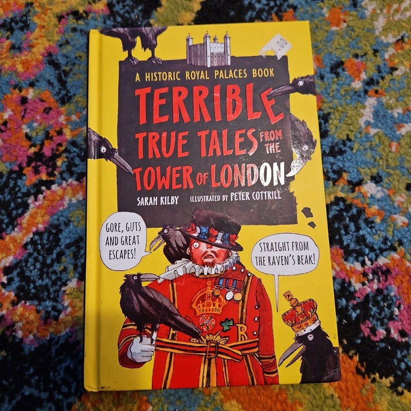 Terrible, True Tales from the Tower of London