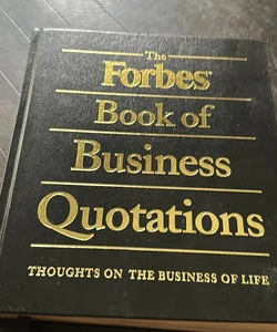 The Forbes Book of Business Quotations