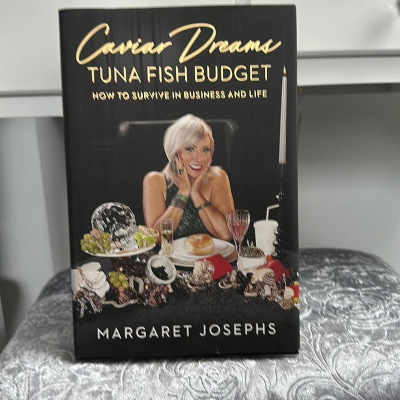 Caviar Dreams, Tuna Fish Budget