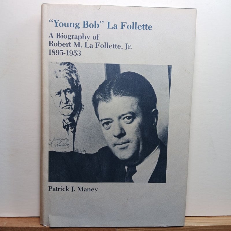 "Young Bob" La Follette