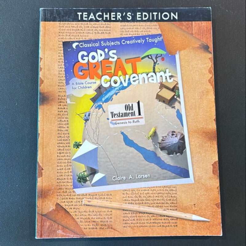 God's Great Covenant Old Testament 1 Teacher Book