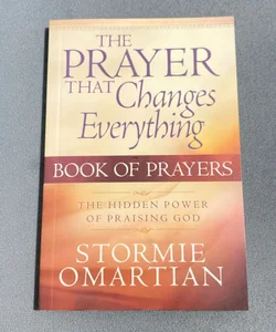 The Prayer That Changes Everything Book of Prayers