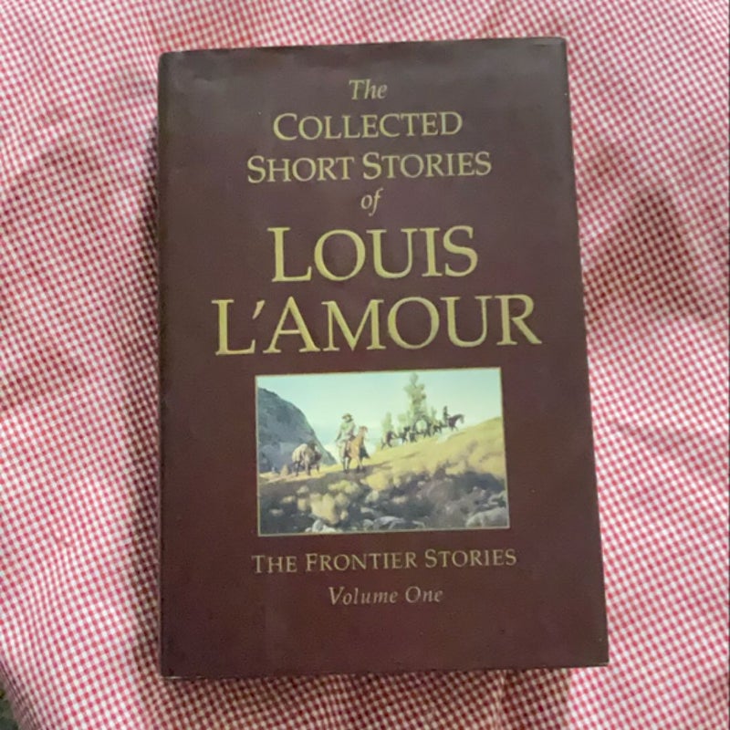 The Collected Short Stories of Louis l'Amour, Volume 1