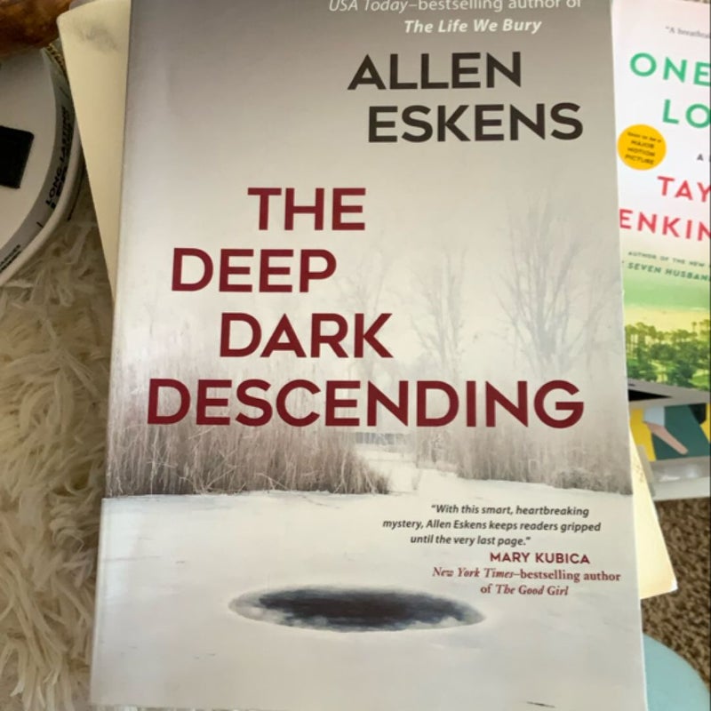 The Deep Dark Descending