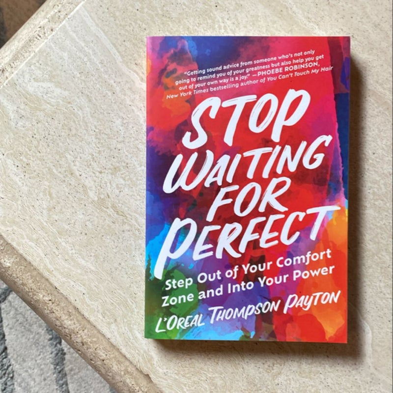 Stop Waiting for Perfect