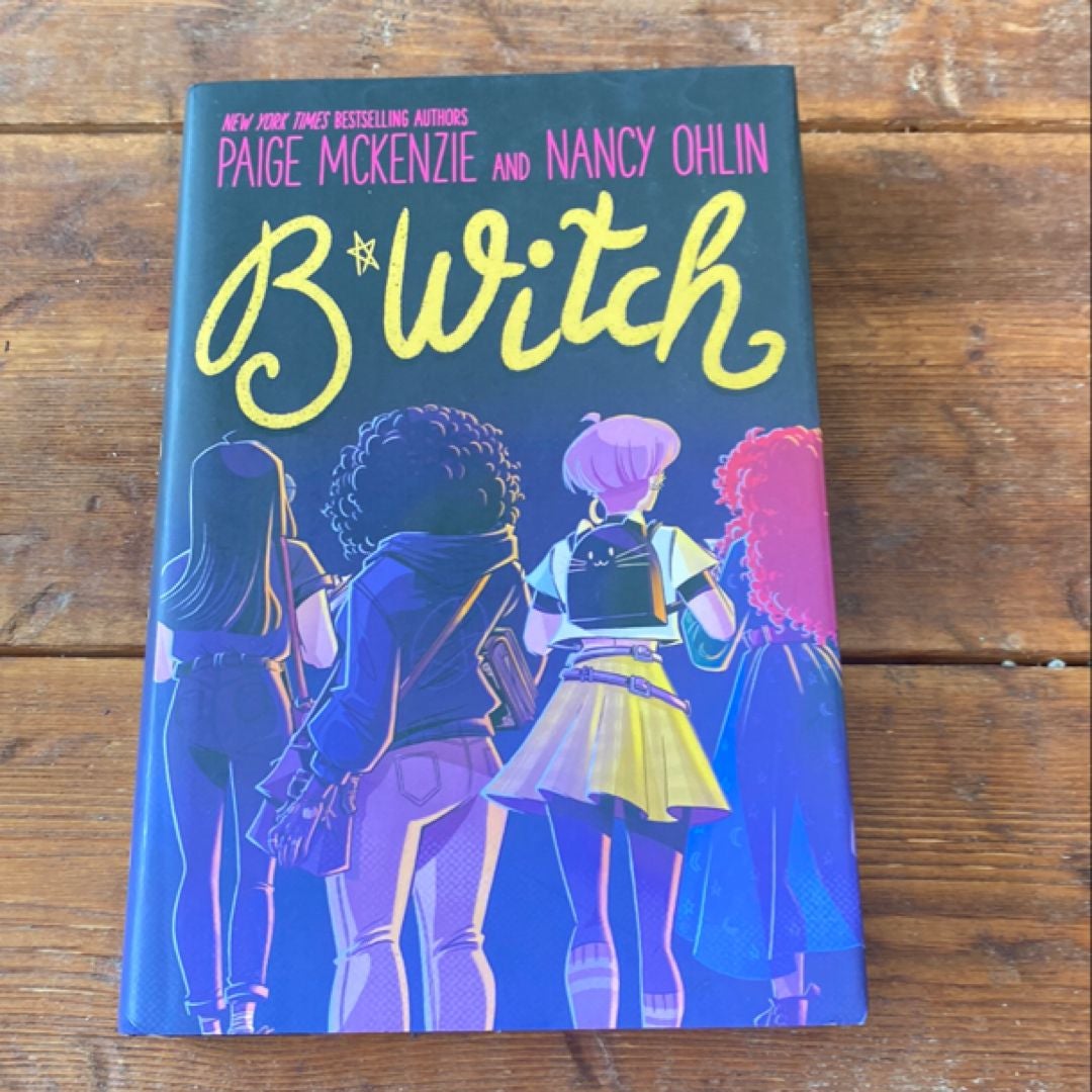 B*witch by Paige McKenzie, Nancy Ohlin