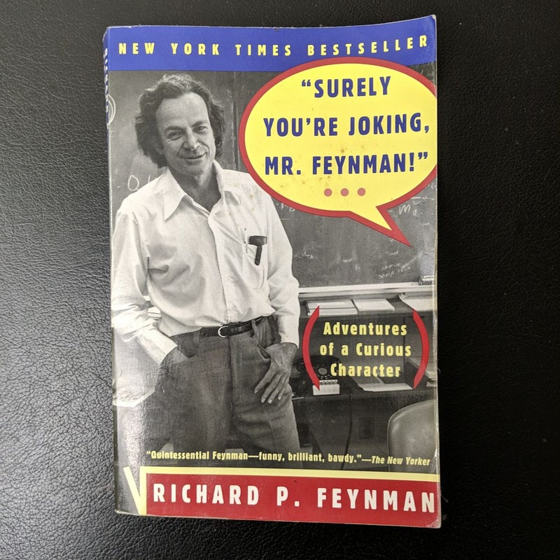 "Surely You're Joking, Mr. Feynman!"