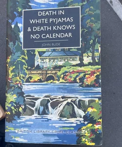 Death in White Pyjamas / Death Knows No Calendar