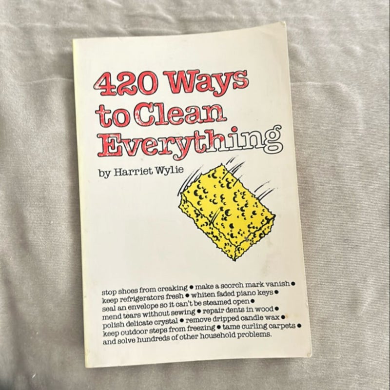 420 Ways To Clean Everything 