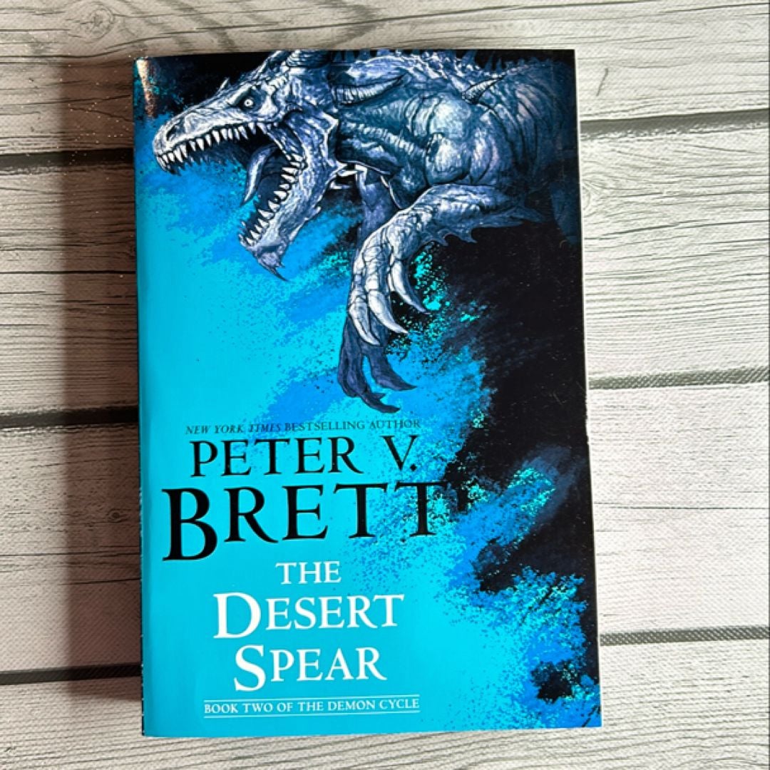 The Desert Spear: Book Two of the Demon Cycle