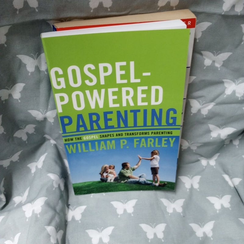 Gospel-Powered Parenting