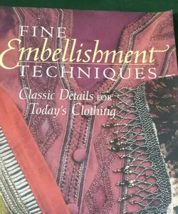 Fine Embellishment Techniques (First Edition)