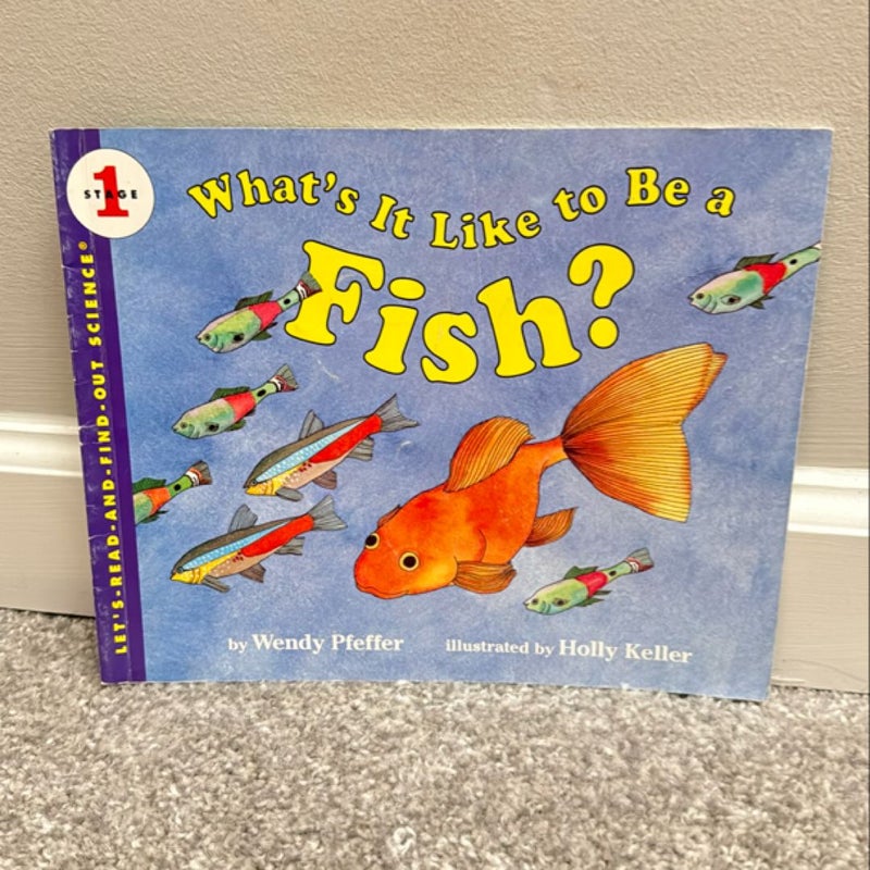 What's It Like to Be a Fish?