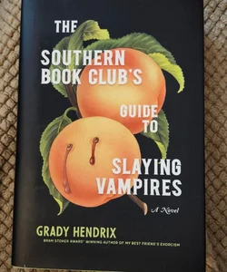 The Southern Book Club's Guide to Slaying Vampires 
