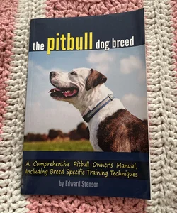 The Pitbull Dog Breed