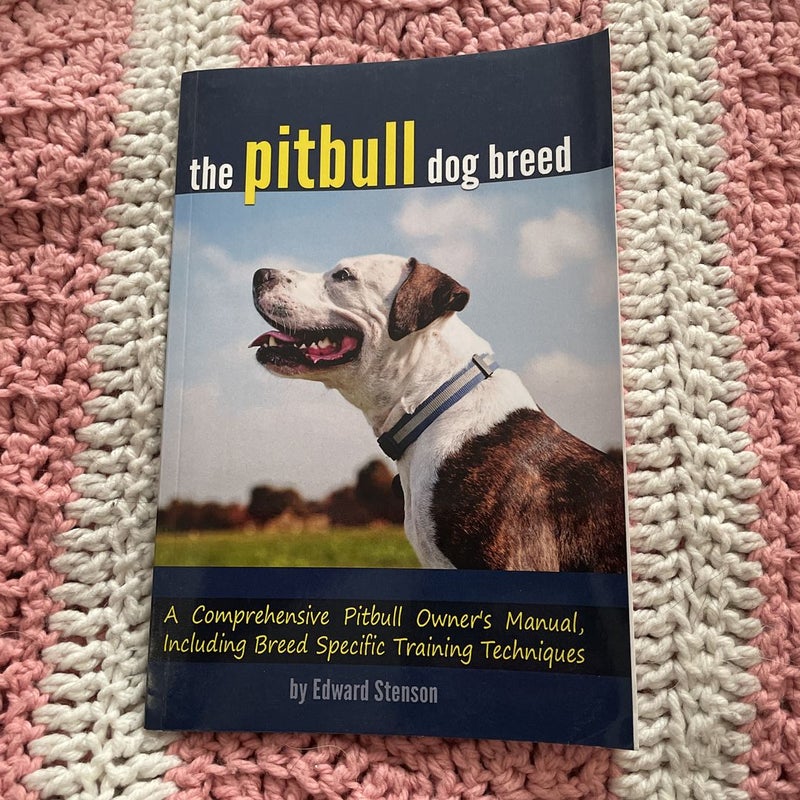 The Pitbull Dog Breed