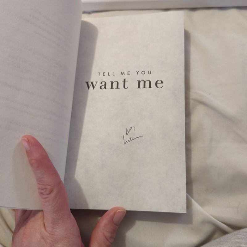 Tell Me You Want Me