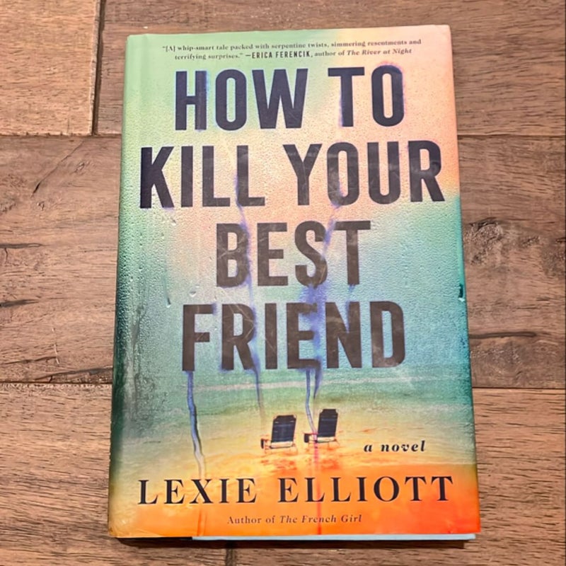 How to Kill Your Best Friend