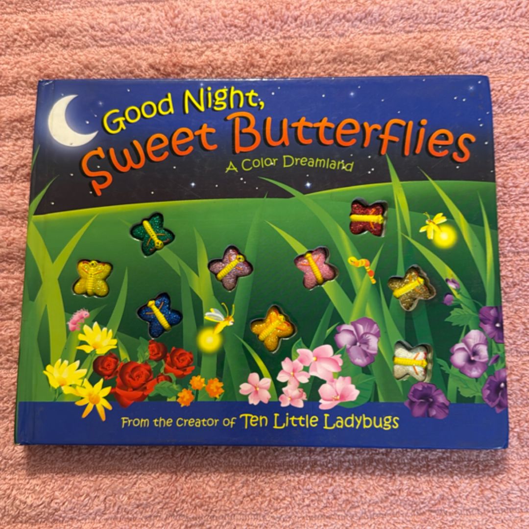 Good Night, Sweet Butterflies