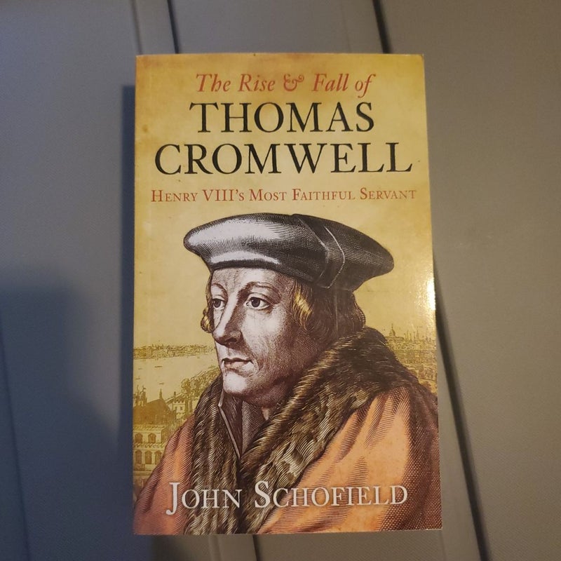 The Rise and Fall of Thomas Cromwell