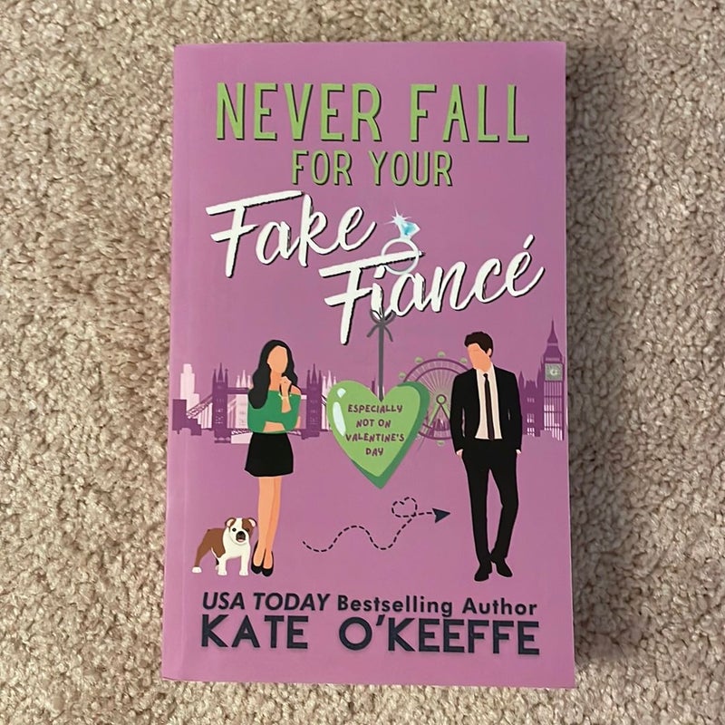 Never Fall for Your Fake Fiancé (especially Not on Valentine's Day)