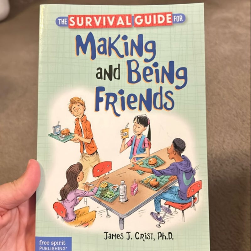 The Survival Guide for Making and Being Friends