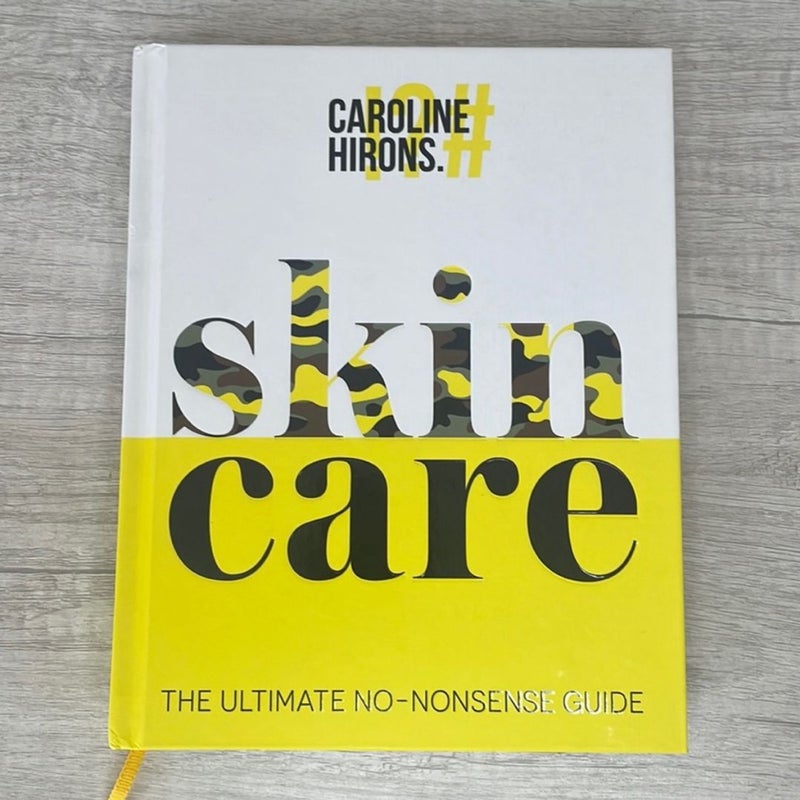 Caroline Hirons Book on Skincare: The No-Nonsense Guide 1st Edition Book
